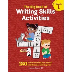 The Big Book of Writing Skills Activities, Grade 1: 120 Activities for After-Sch